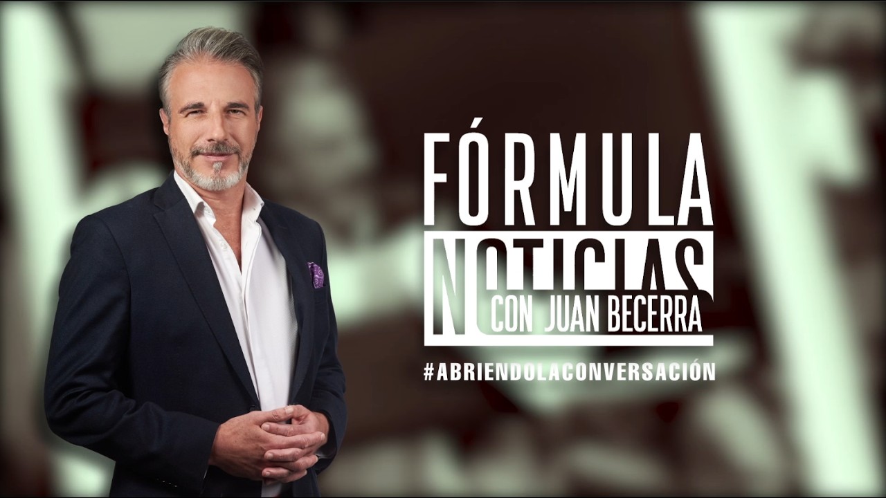 En Vivo | F&oacute;rmula Noticias con Juan Becerra