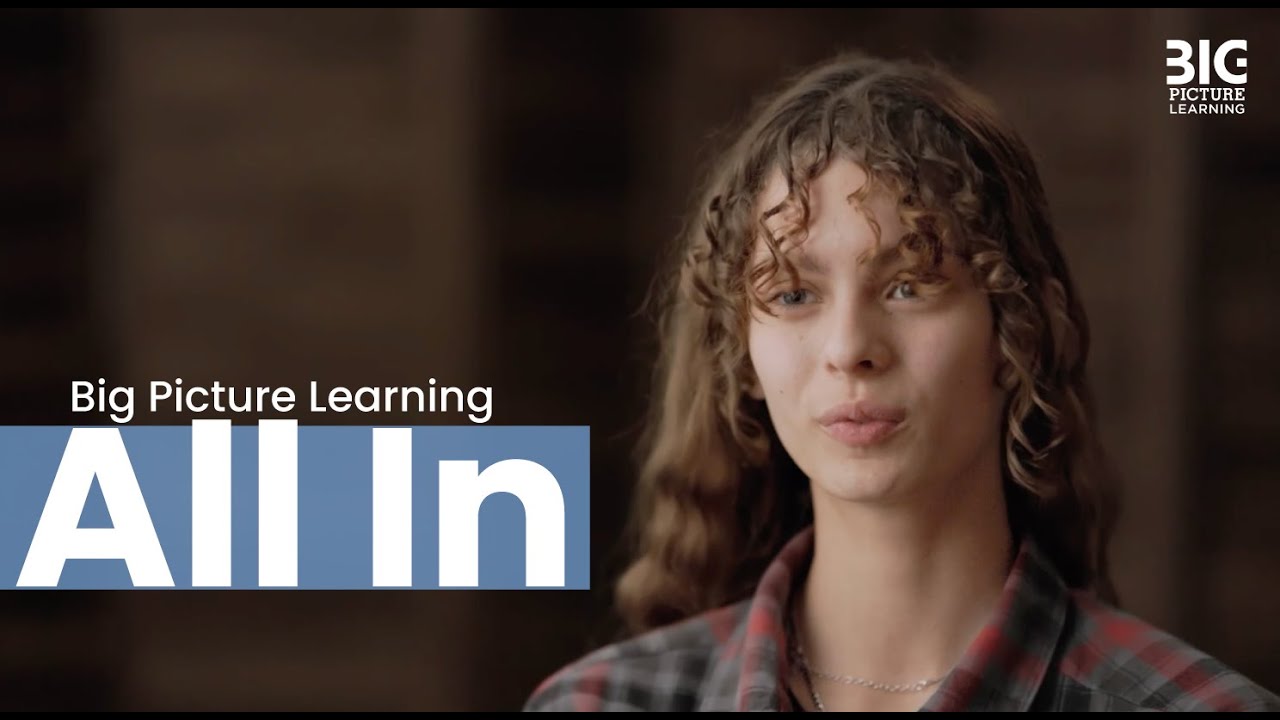 Big Picture Learning - All In