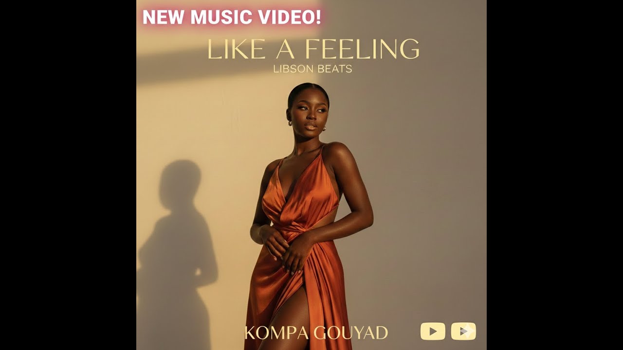 Like a feeling – Kompa Gouyad | Libson Beats