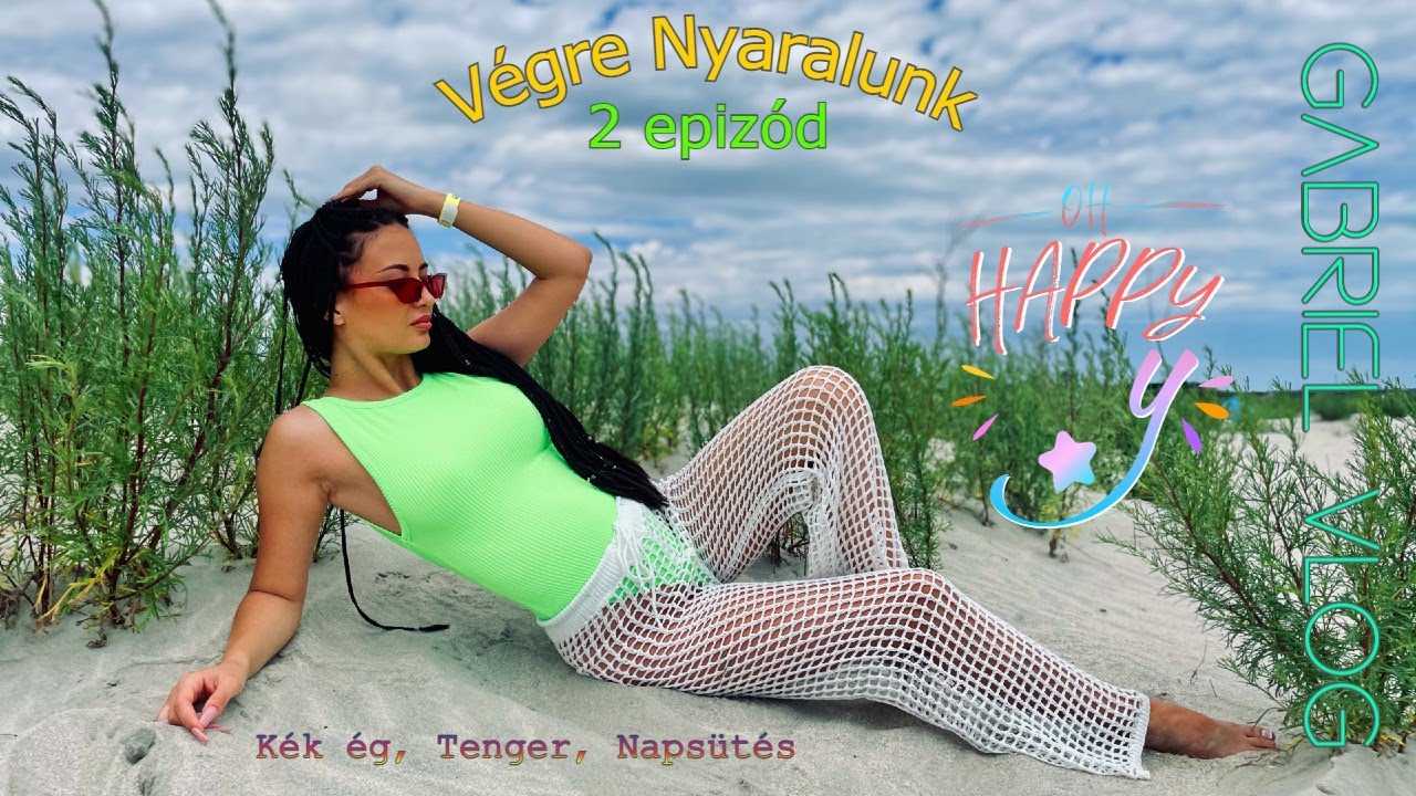 VÉGRE NYARALUNK 2/2 - Kék ég, Tenger, Napsütés - GABRIEL VLOG