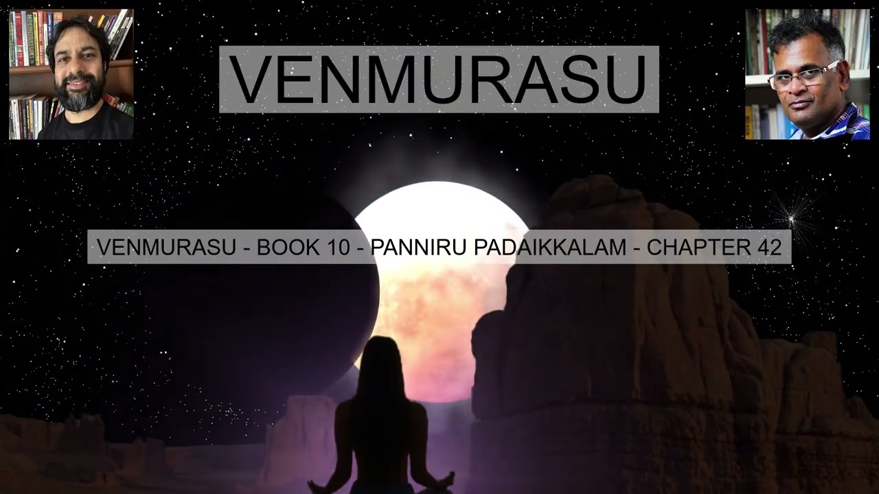 VENMURASU BOOK 10 PANNIRU PADAIKKALAM CHAPTER 42 வெண்முரசு நூல் 10 பன்னிரு படைக்களம் அத்தியாயம் 42