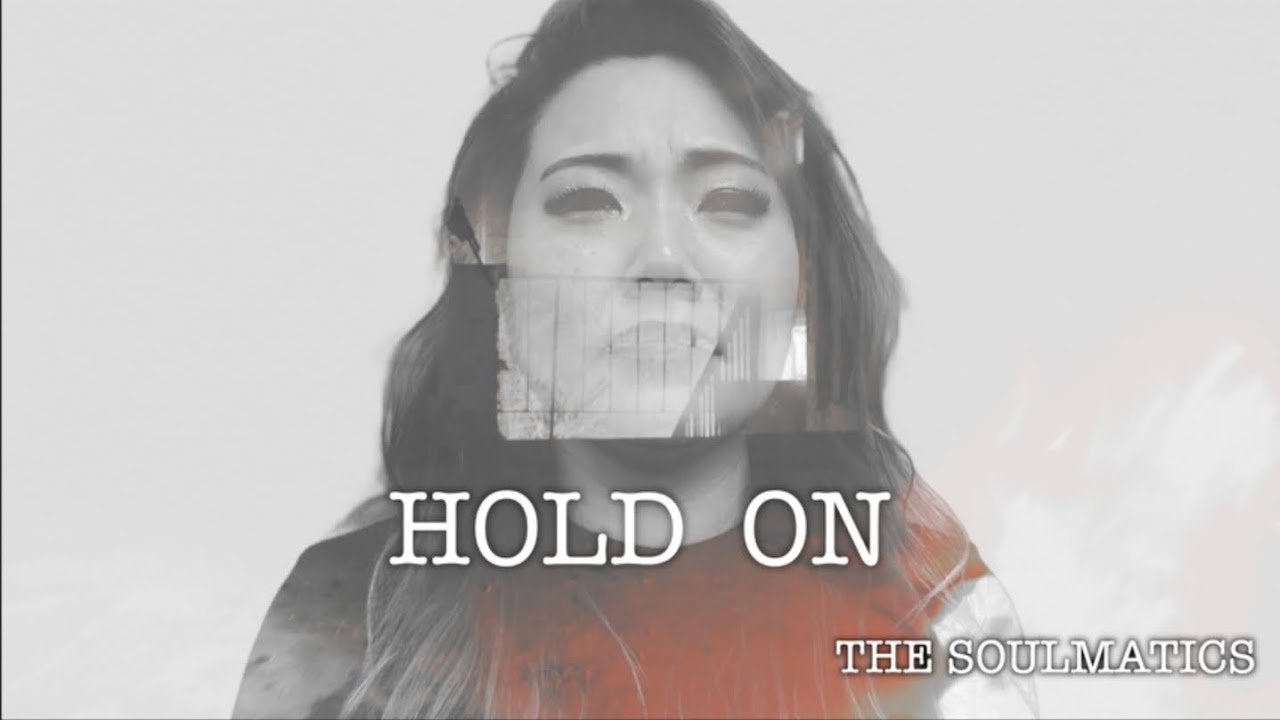 Hold On-The SOULMATICS-