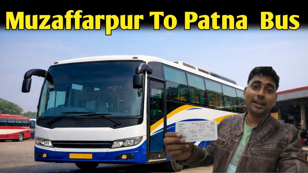 Muzaffarpur To Patna by bus।। मुजफ्फरपुर से पटना जंक्शन।। कितना टाइम लगेगा।। कहां से बस मिलेगा।।