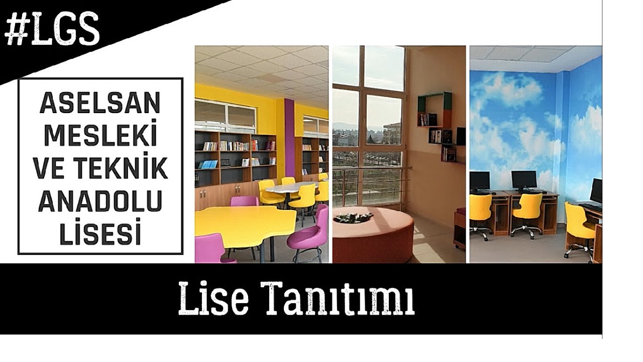 LGS2020: ASELSAN LİSESİ - Okul Tanıtımı - Önemli Bilgiler - Kimler Tercih Etmeli?