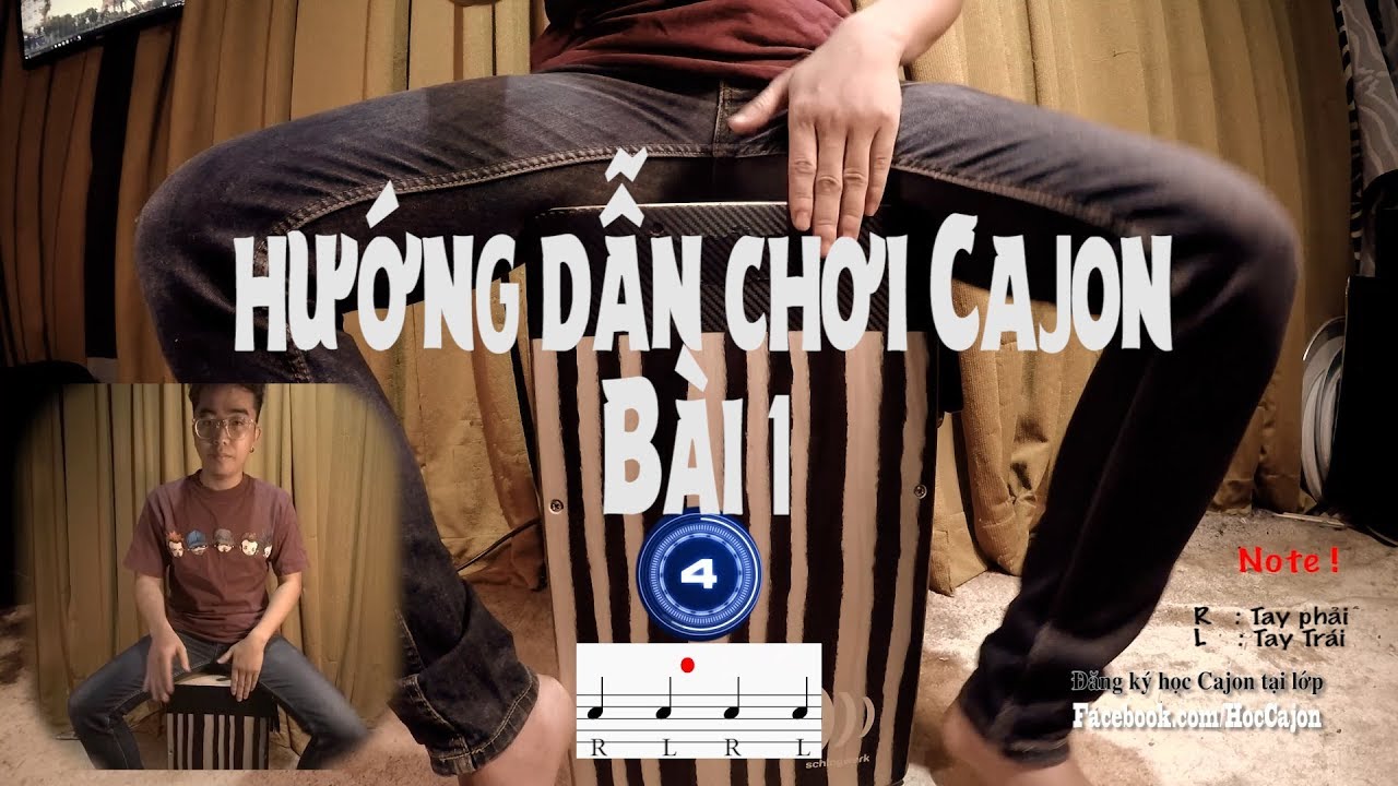 Hướng Dẫn Chơi Cajon 1 : Liên 1