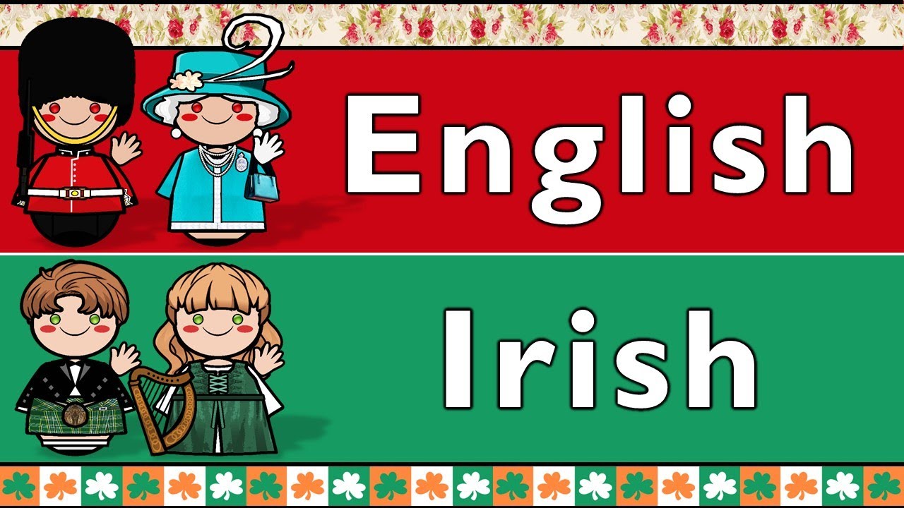 BRITISH ENGLISH & IRISH GAELIC