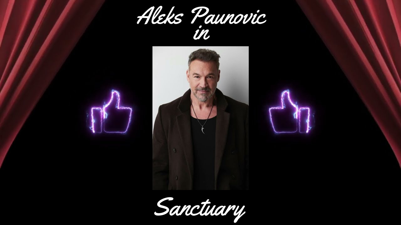 Aleks Paunovic in Sanctuary