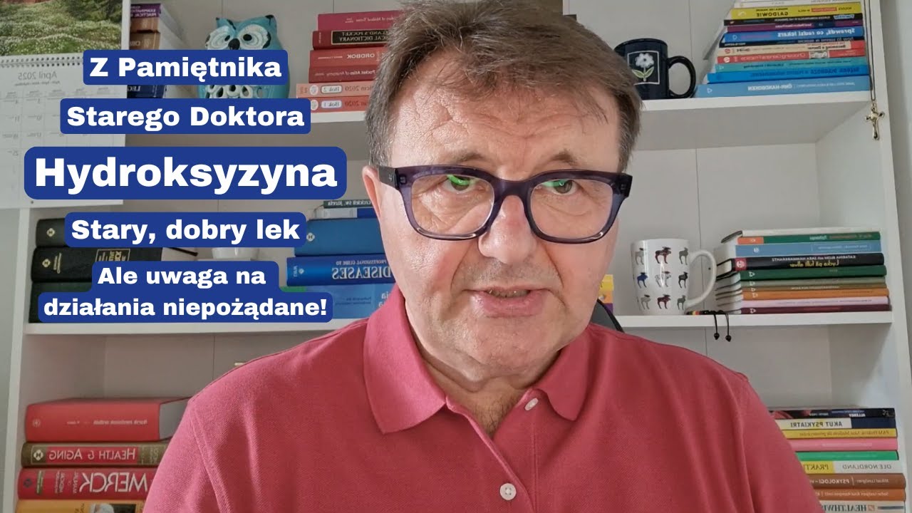 Z pamiętnika starego doktora — Hydroksyzyna – stary, dobry lek