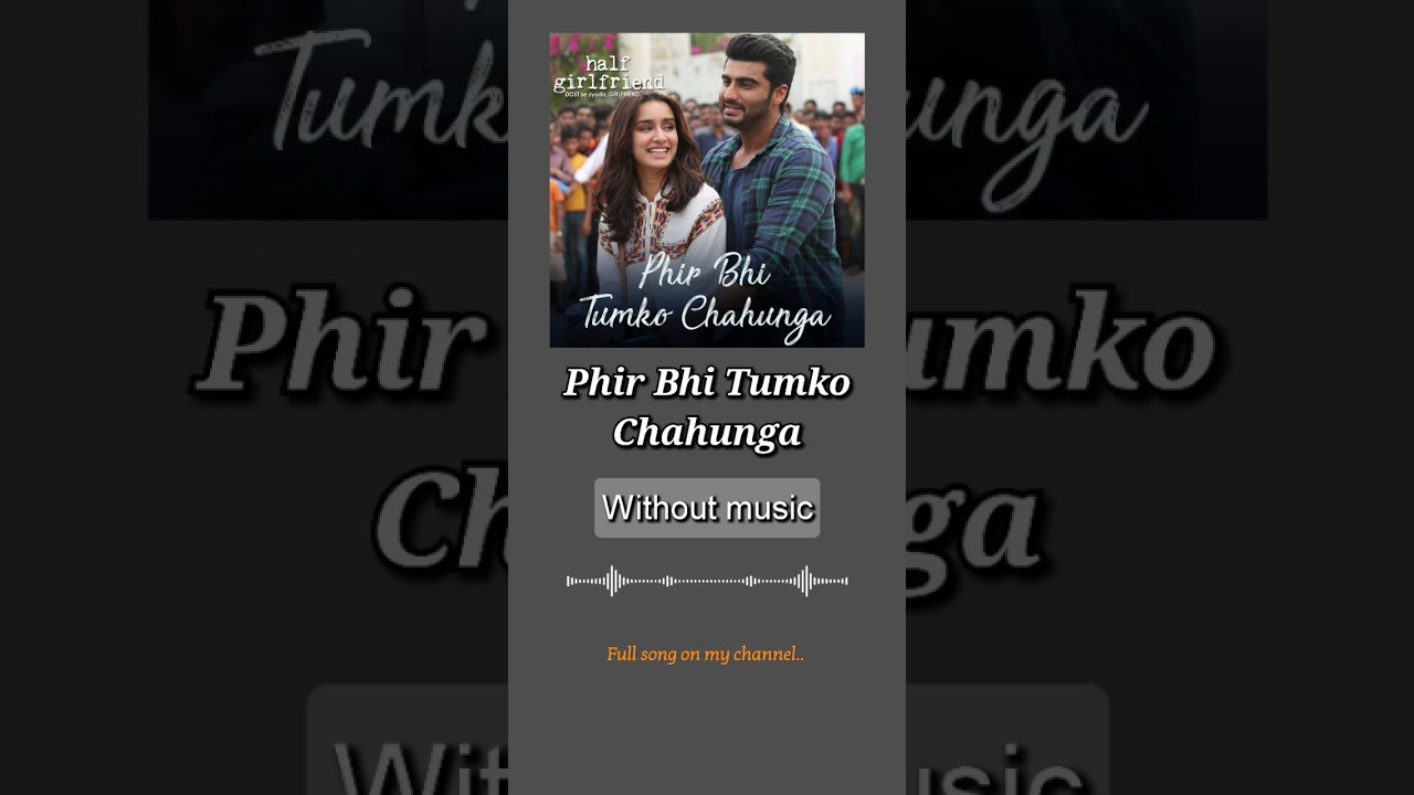 Phir Bhi Tumko Chaahunga| Without music (only vocal)#phirbhitumkochaahunga #withoutmusic #onlyvocal