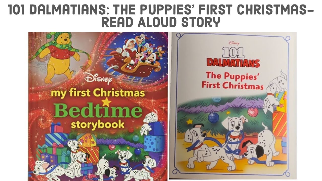 101 Dalmatians: The Puppies' First Christmas- Read Aloud Story: Early Childhood