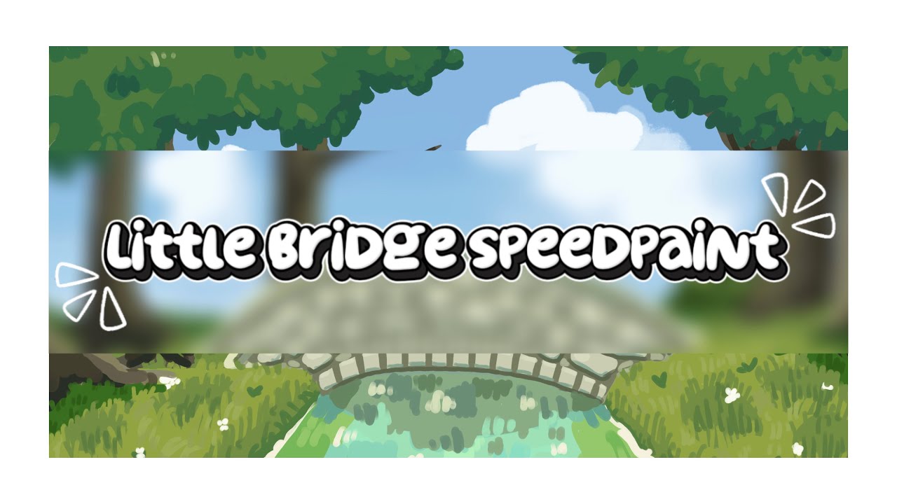 Little Bridge Speedpaint