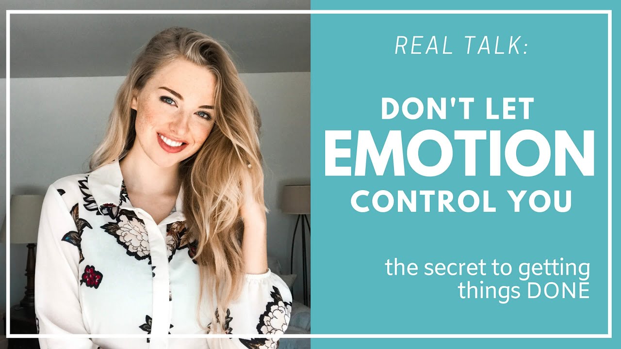 Don't Let Your Emotions Control You