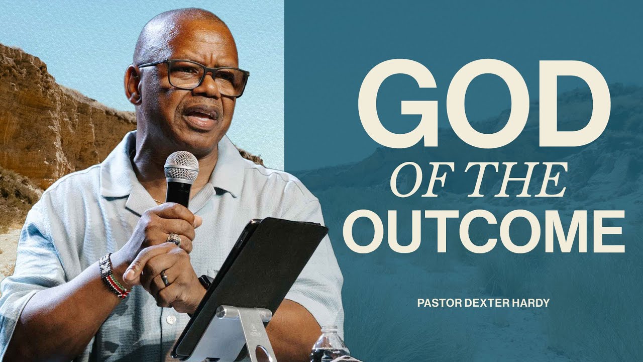 God of the Outcome | Pastor Dexter Hardy | Lifepoint Church Atlanta