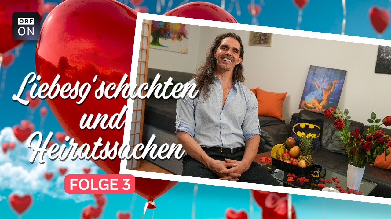 Neue Folge: Liebesg&rsquo;schichten und Heiratssachen | Folge 3 | 2026