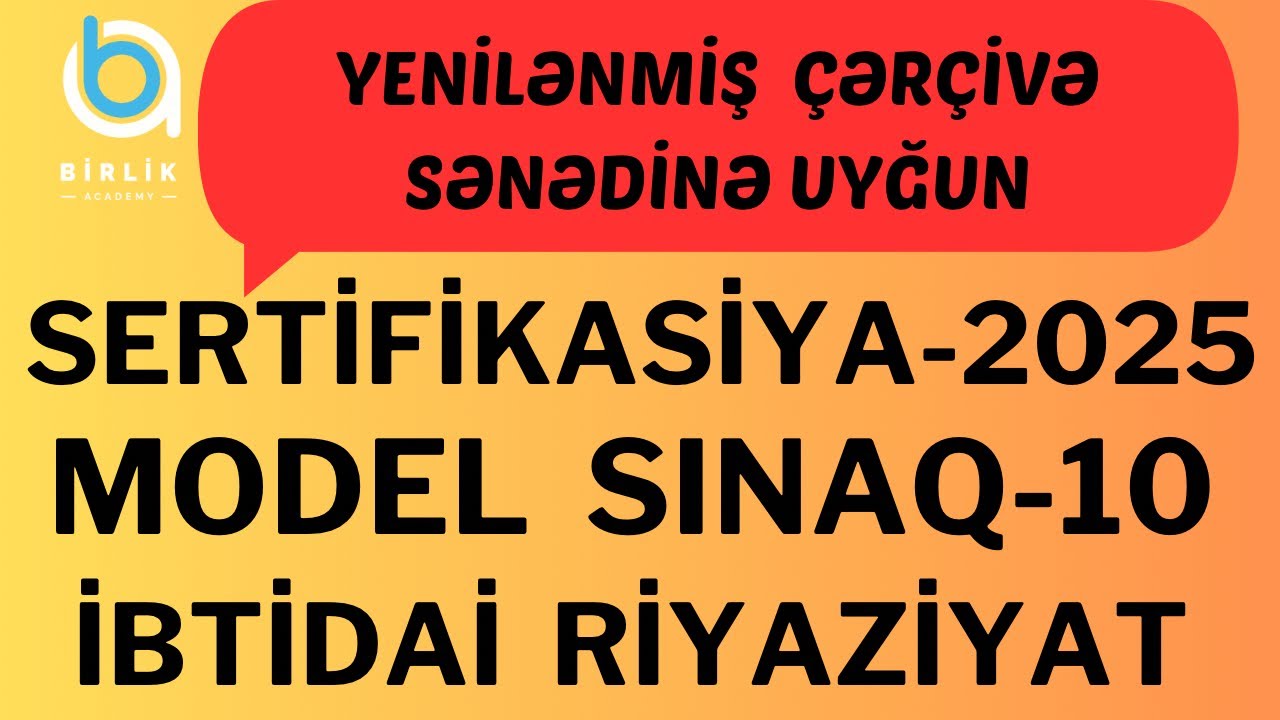 Sertifikasiya-2025 / Model sınaq-10 / Yeni proqrama uyğun (ibtidai)