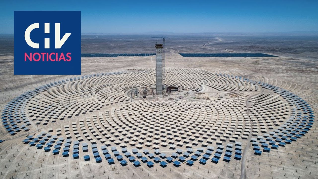 Gigantesca planta termosolar: conoce el futuro de la energía eléctrica en Chile