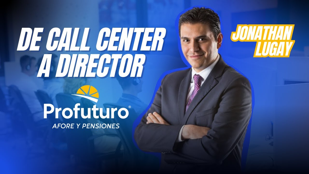 EP18: Transformación digital y atención al cliente en los afores, Jonathan Lugay - Profuturo