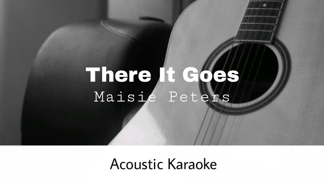 Maisie Peters - There It Goes (Acoustic Karaoke)