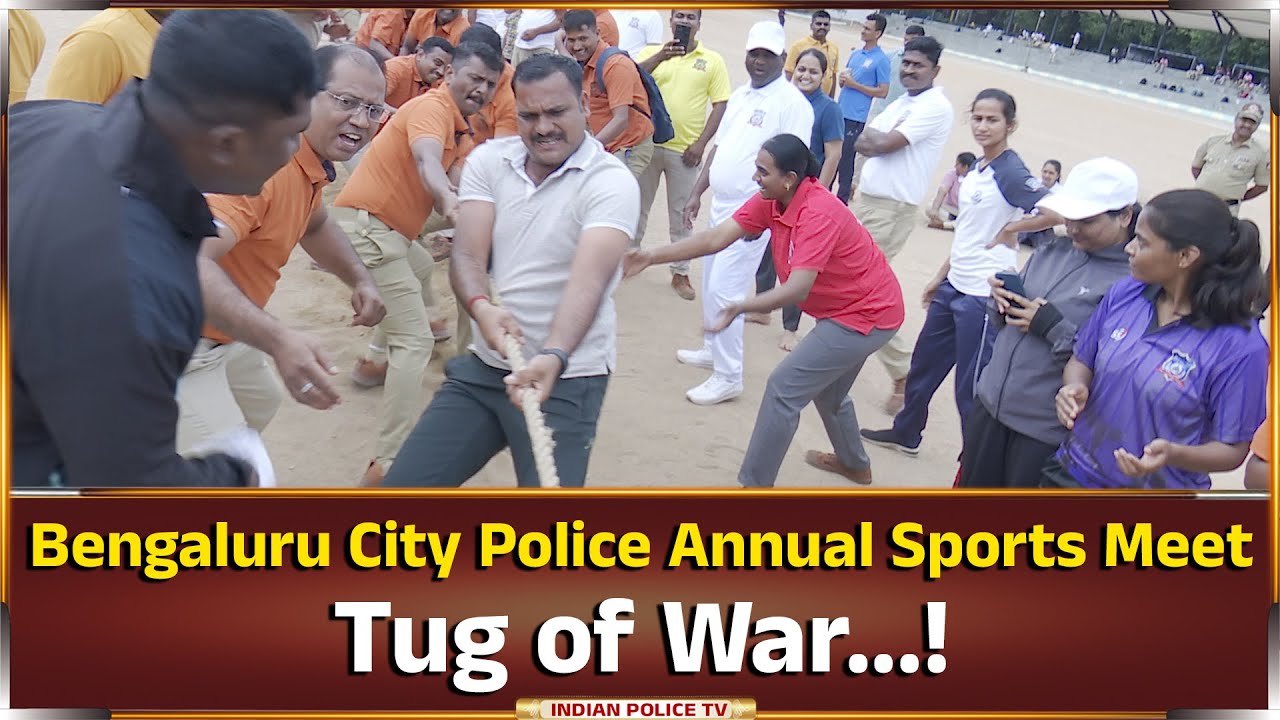 Bengaluru City Police Annual Sports Meet | Tug of War...!
