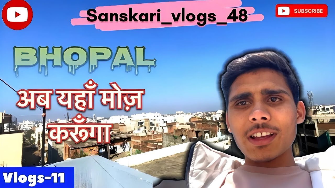 मोज के दिन ख़त्म 🥺// भोपाल से शुरू कहानी 😱// यहाँ क्या मिलता है 🙄// सब कुछ पता चल जाएगा 