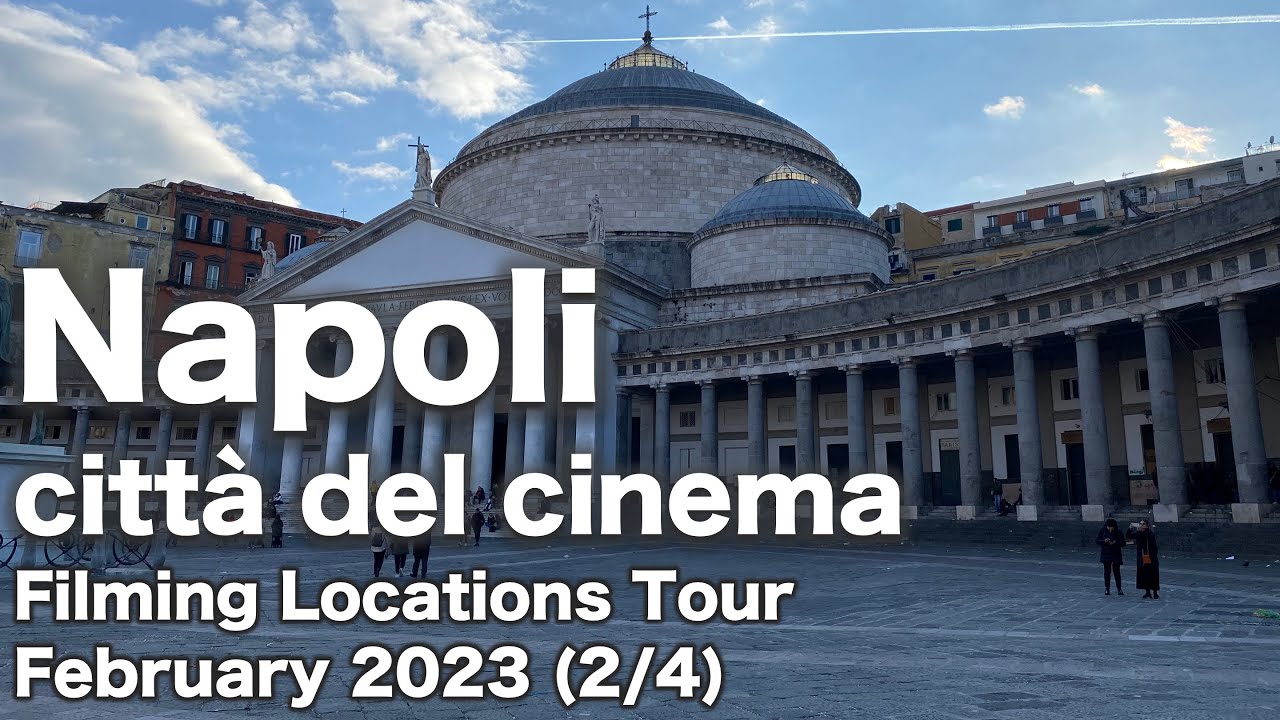 Napoli città del cinema: Naples Filming Locations Tour February 2023 (2/4)