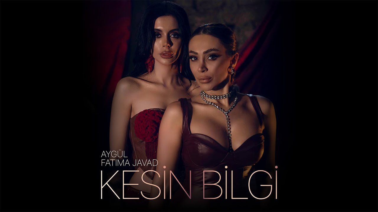 Ayg&uuml;l x Fatima Javad &mdash; Kesin Bilgi (Rəsmi Musiqi Videosu)