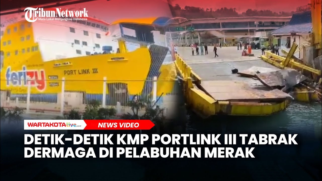 Detik-detik KMP Portlink III Tabrak Dermaga Eksekutif di Pelabuhan Merak Banten