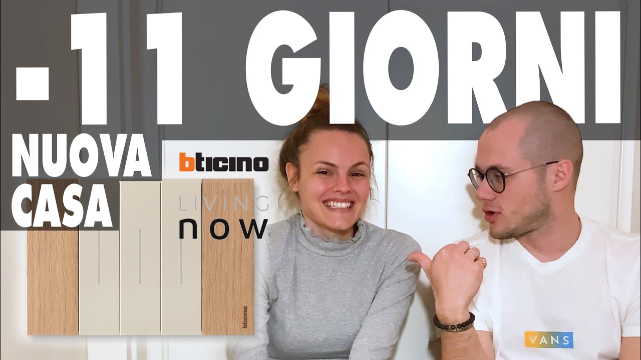 -11 GIORNI | CASA NUOVA | Placche Bticino Living Now