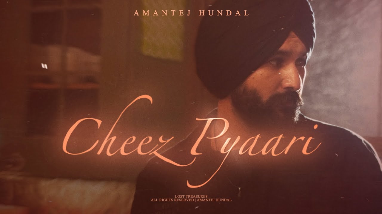 My Precious (Cheez Pyaari) - Amantej Hundal | Lost Treasures | Punjabi songs 2023