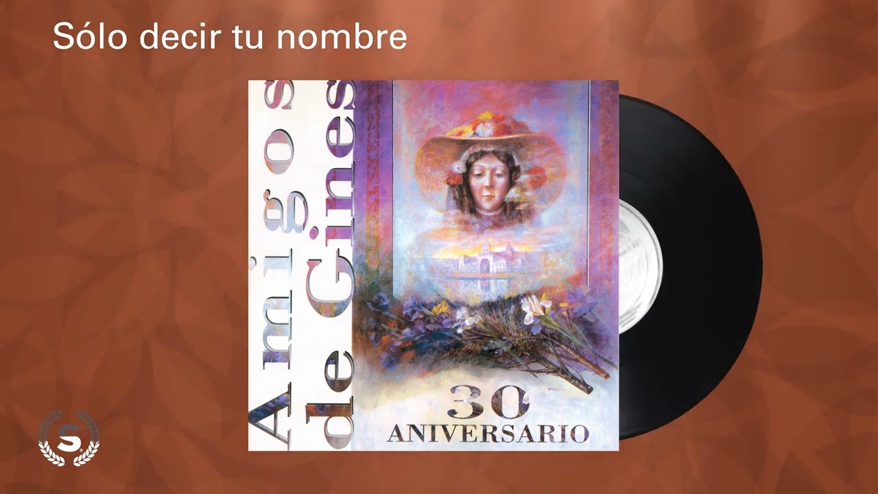 Amigos de Gines - Sólo decir tu nombre (Audio Oficial)