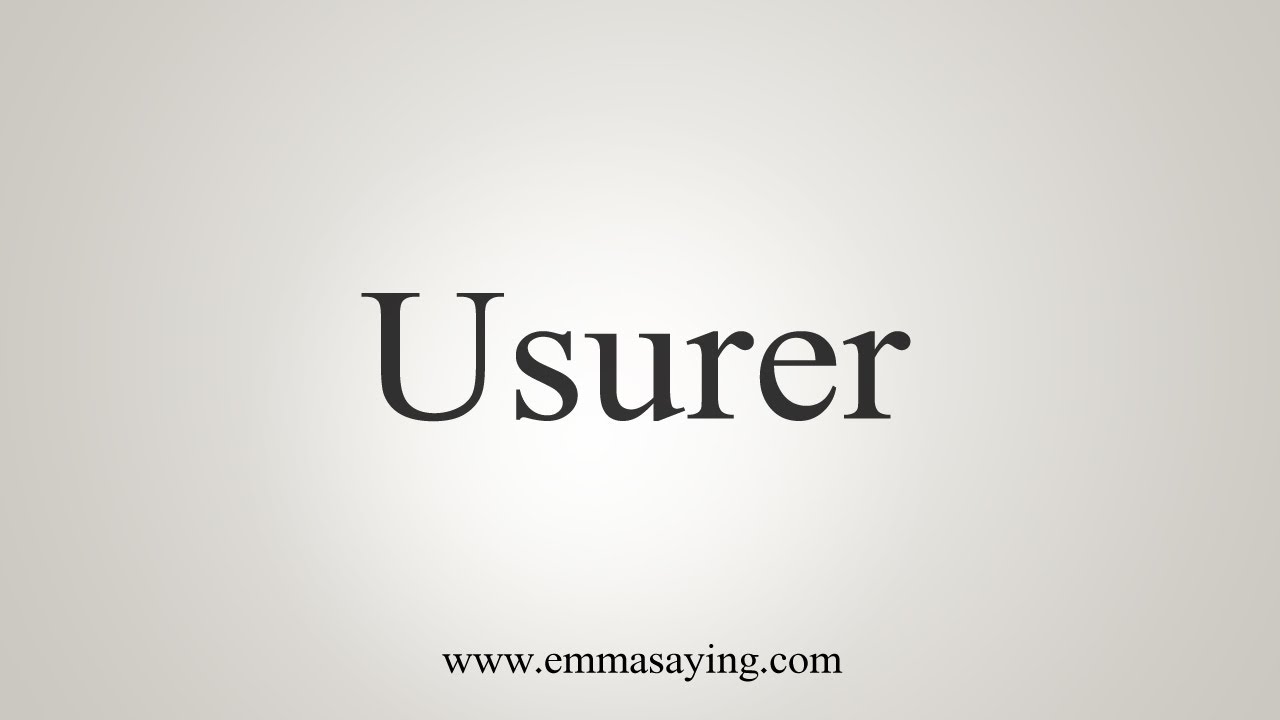 How To Say Usurer