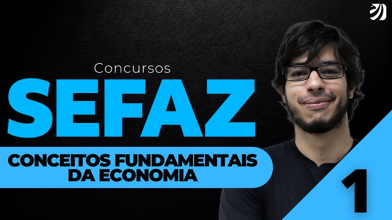 AULA 1 - SEFAZ 2025: INTRODUÇÃO À ECONOMIA (Jetro Coutinho)
