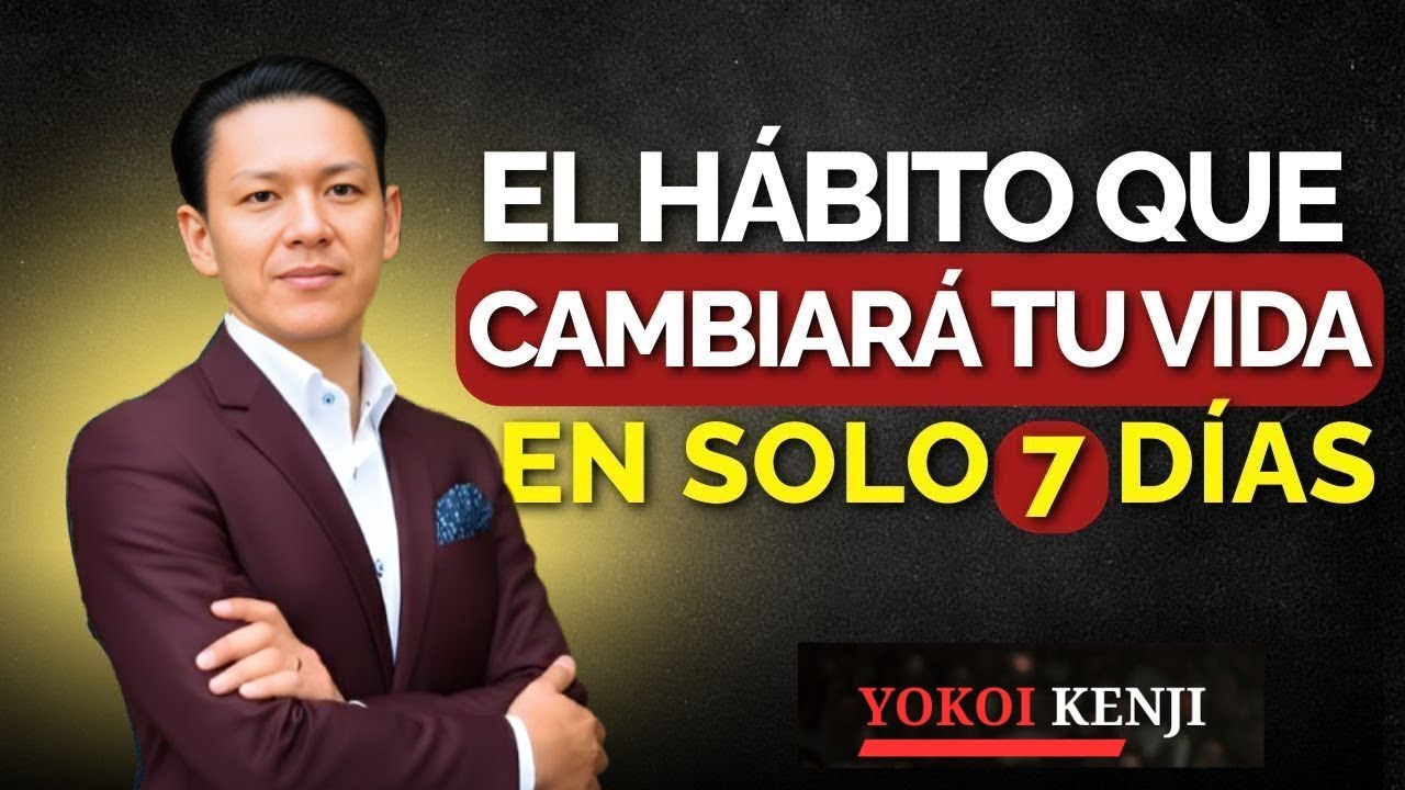 SI HACES ESTO CADA MAÑANA, TU VIDA CAMBIARÁ EN 7 DÍAS (COMPROBADO) | Motivación Yokoi Kenji ☀️🔥