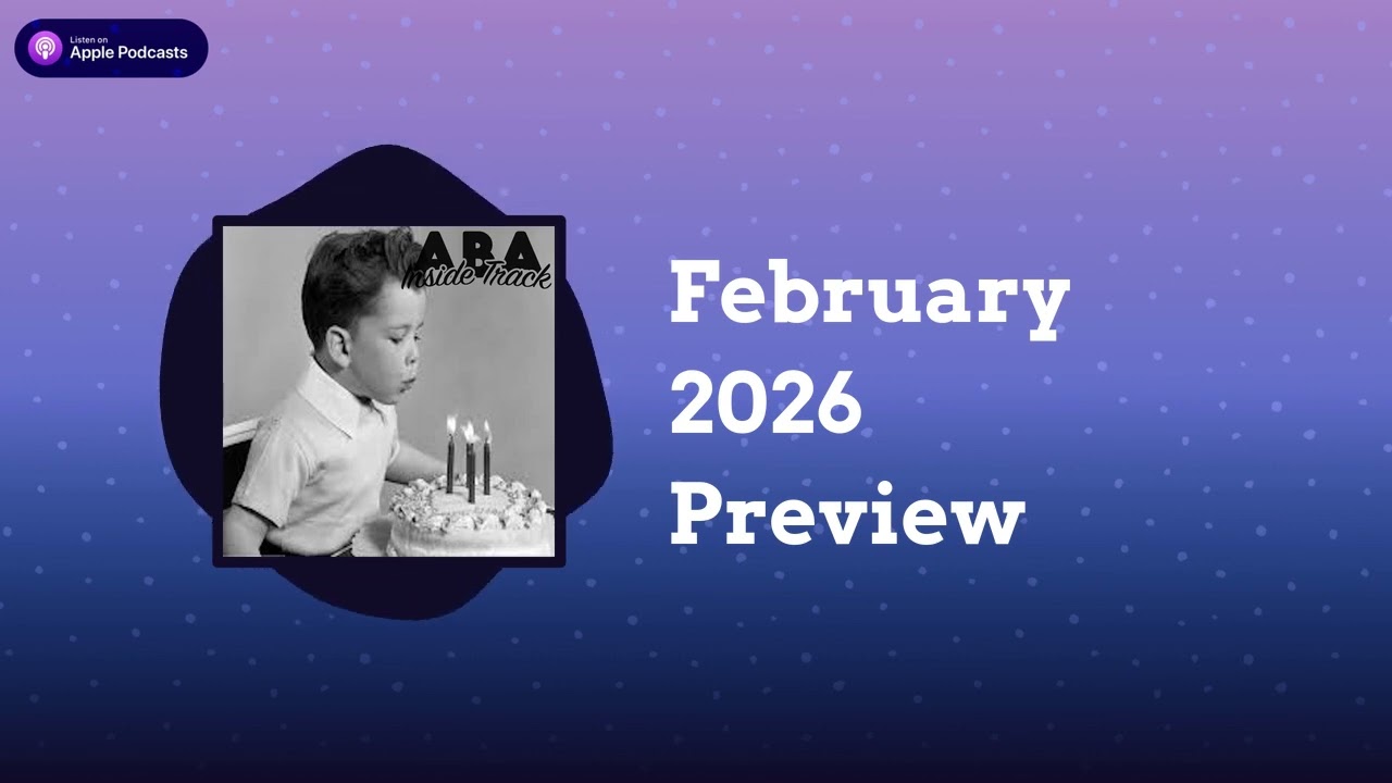 ABA Inside Track - February 2026 Preview