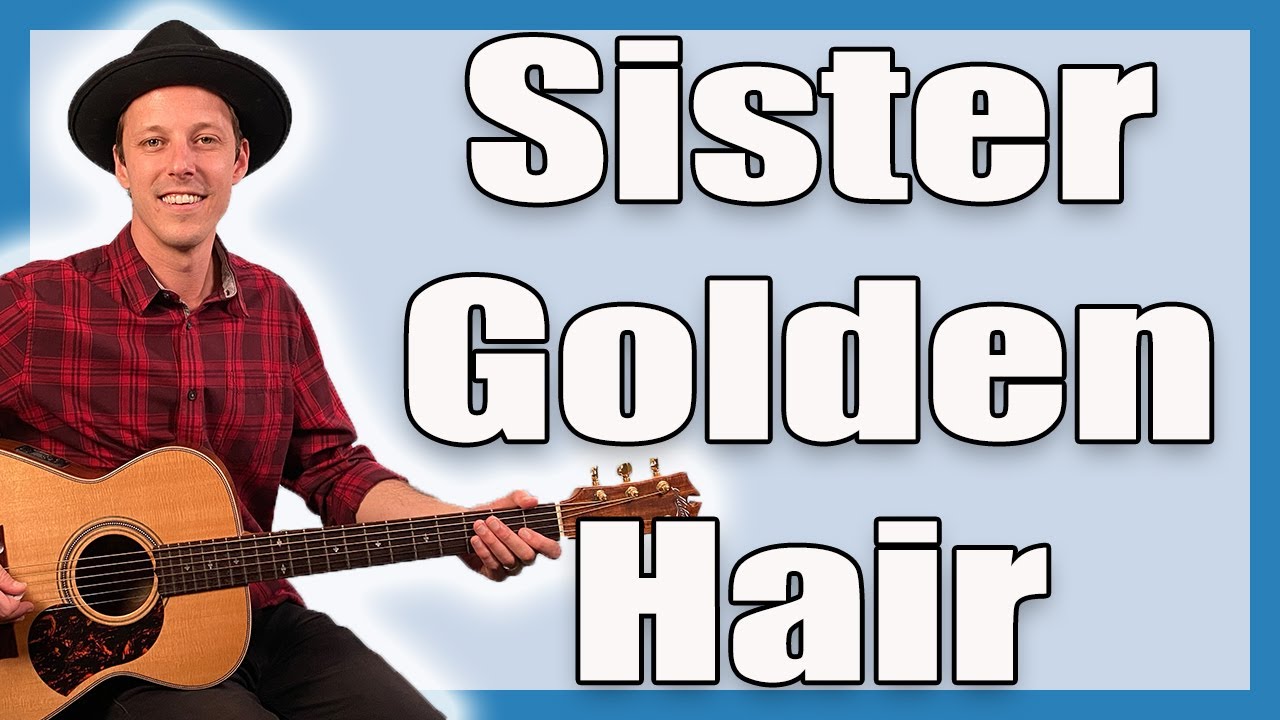 Sister Golden Hair Guitar Lesson (America)