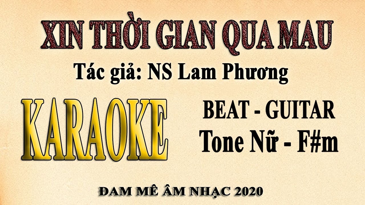 Karaoke XIN THỜI GIAN QUA MAU Tone Nữ - Ngọc Lan