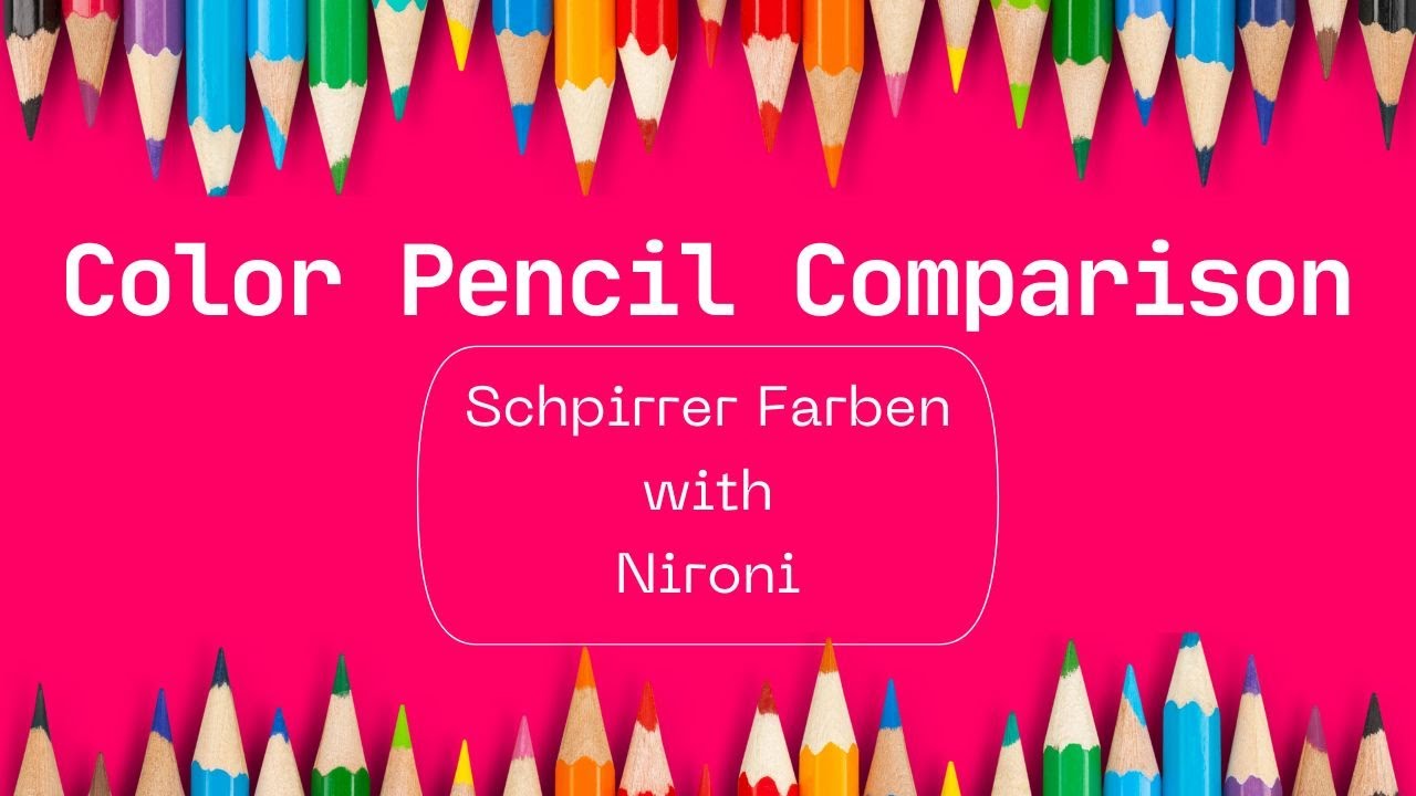 Comparing Schpirrer Farbern and Nyoni Color Pencils