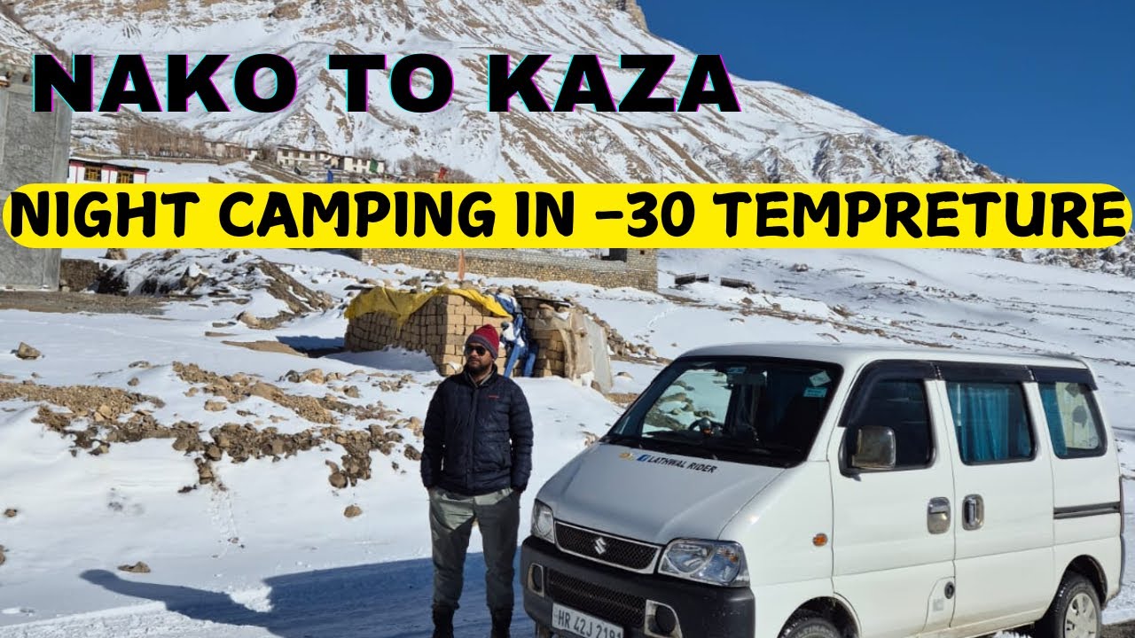 EP-5 HEAVY SNOW IN KAZA | NAKO TO KAZA | NIGHT CAMPING IN -30 TEMPRETURE | SPITI VALLEY TRIP 2025 |
