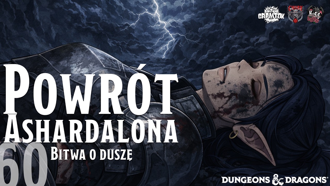 Bitwa o duszę | Gramtok | Powrót Ashardalona | Kobiety i Starożytne Smoki, epizod 60 — Chuby