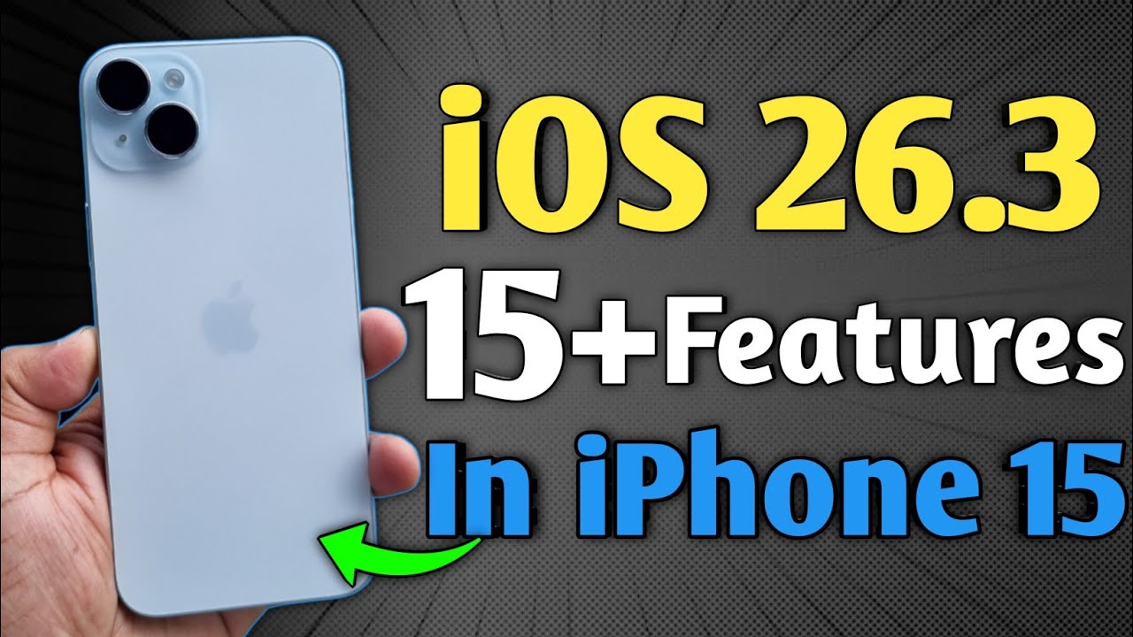 iOS 26.3 Released - 15+ Features in iPhone 15