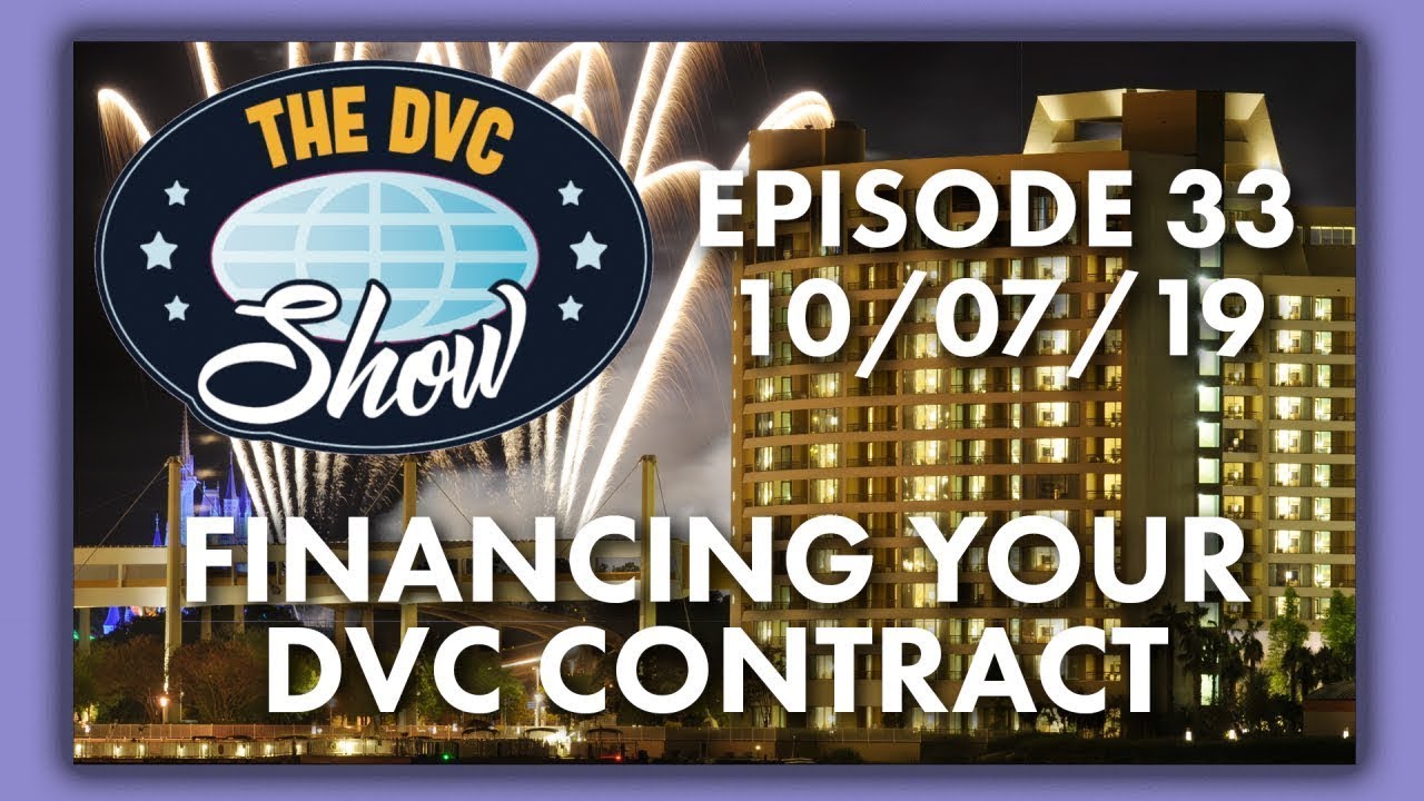 Financing your DVC contract | The DVC Show