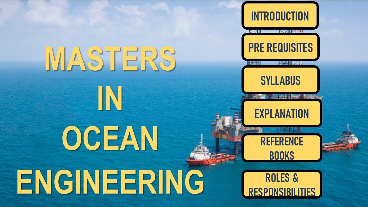 Masters in Ocean engineering | Syllabus | Books | Roles & Responsiblities