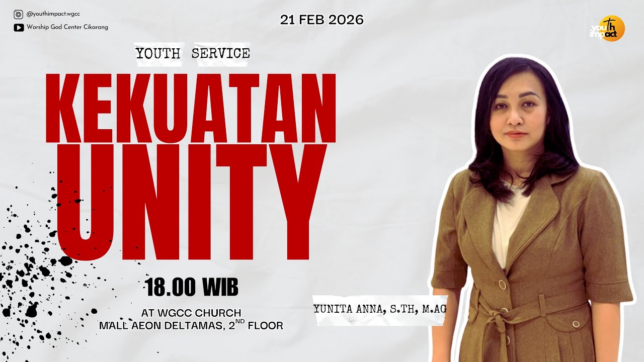 GBIS WGCC AEON DELTAMAS | YOUTH IMPACT | 18.00 WIB, 21 FEBRUARI 2025 | Yunita Anna S.Th, M.Ag