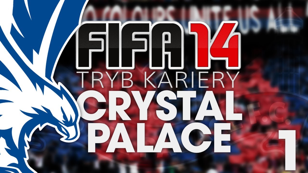 FIFA 14 | Tryb Kariery | Witamy w Crystal Palace! #1