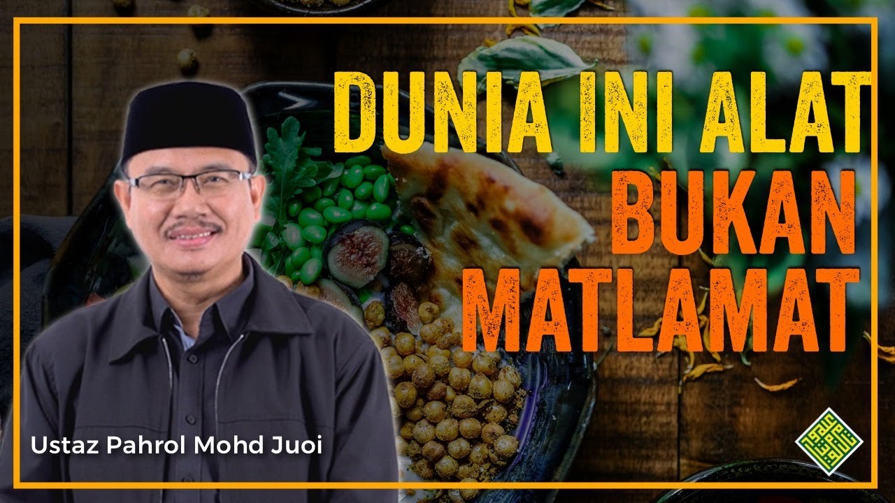 Ceramah Ustaz Pahrol Mohd Juoi. Dunia Alat. Kalau tiada alat, bagaimana hendak mencapai Matlamat?
