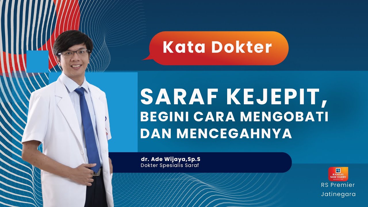 SARAF KEJEPIT,  BEGINI CARA MENGOBATI DAN MENCEGAHNYA - KATA DOKTER ADE