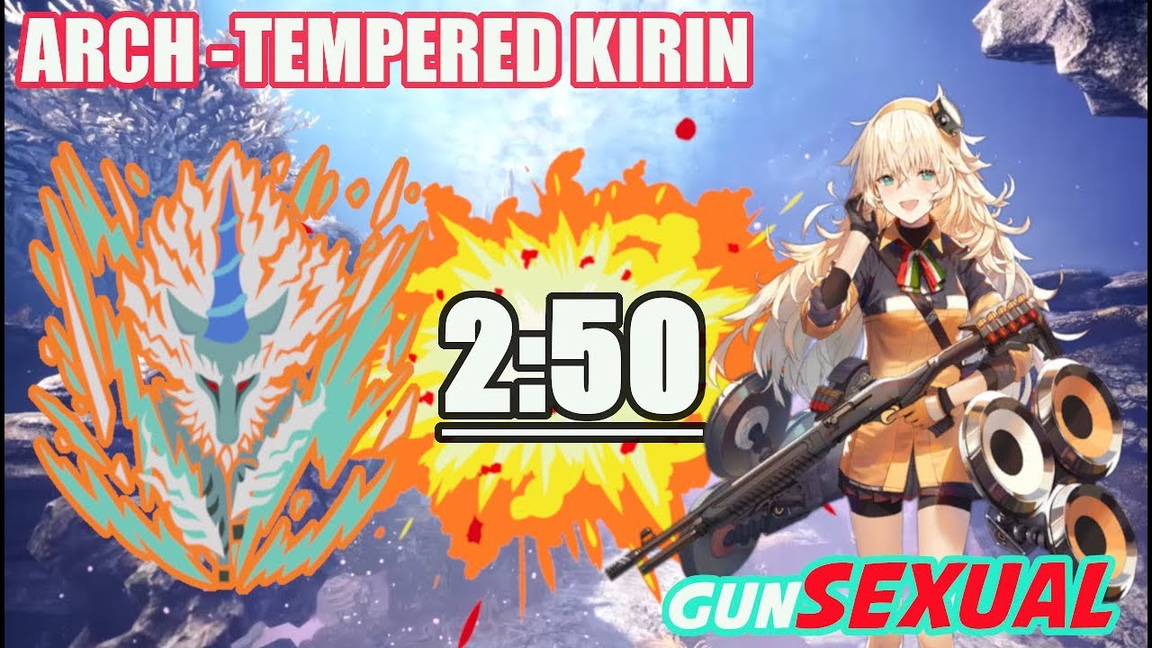 [MHWORLD] Arch Tempered Kirin | 2:50 HBG Clear.gunSEXUAL