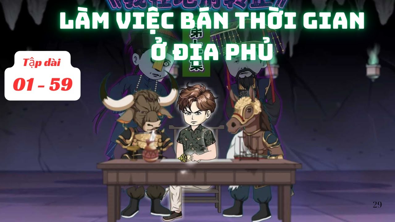 [Full 01 - 59] LÀM VIỆC BÁN THỜI GIAN Ở ĐỊA PHỦ  | QAREVIEW