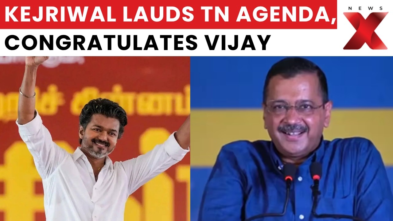 Kejriwal Praises Stalin&rsquo;s Agenda, Congratulates Vijay On Strong Tamil Nadu Show | NewsX