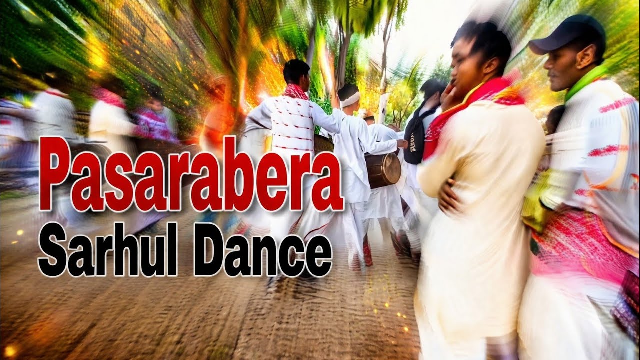 Pasarabera Sarhul Dance 2026 | Full Energy Tribal Dance | Jharkhand Festival Celebration 🎉